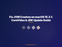 Fix JVM Crashes on macOS 15.3.1: CoreVideo & JDK Update Guide