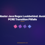 Master Java Regex Lookbehind: Avoid PCRE Transition Pitfalls