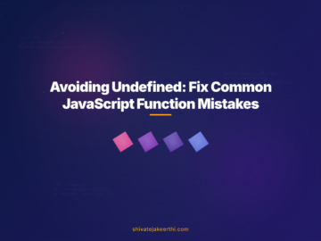 Avoiding Undefined: Fix Common JavaScript Function Mistakes