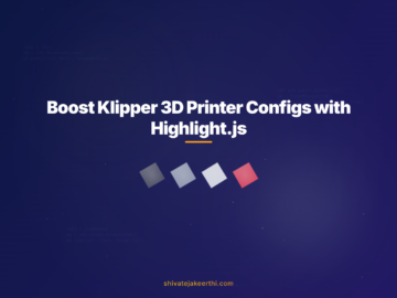 Boost Klipper 3D Printer Configs with Highlight.js