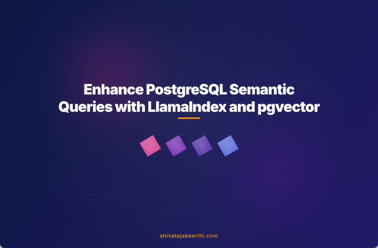 Enhance PostgreSQL Semantic Queries with LlamaIndex and pgvector