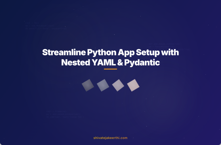 Streamline Python App Setup with Nested YAML & Pydantic