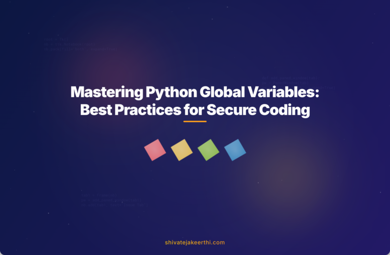 Mastering Python Global Variables: Best Practices for Secure Coding