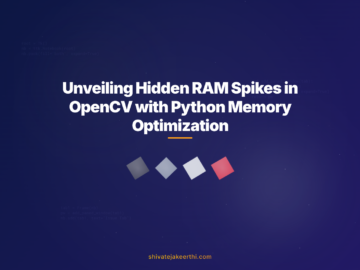 Unveiling Hidden RAM Spikes in OpenCV with Python Memory Optimization
