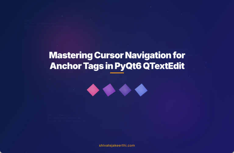 Mastering Cursor Navigation for Anchor Tags in PyQt6 QTextEdit