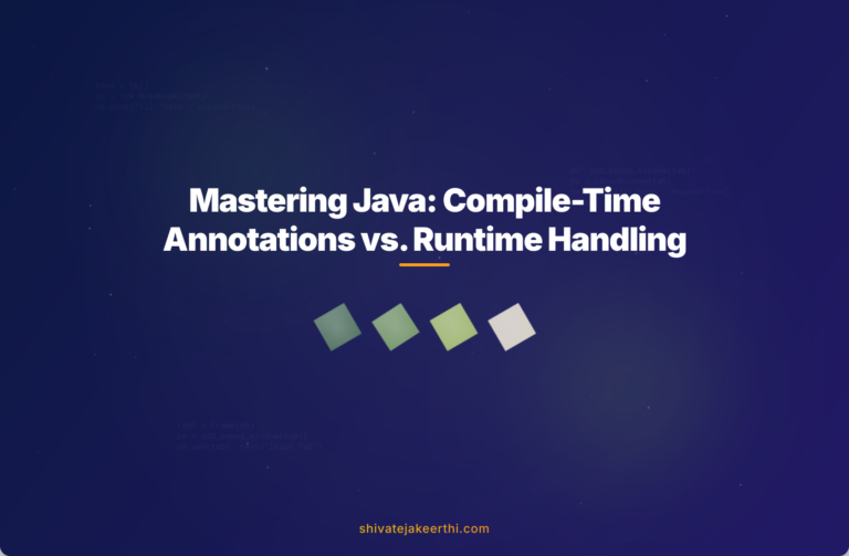 Mastering Java: Compile-Time Annotations vs. Runtime Handling