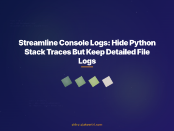 Streamline Console Logs: Hide Python Stack Traces But Keep Detailed File Logs