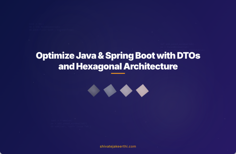 Optimize Java & Spring Boot with DTOs and Hexagonal Architecture
