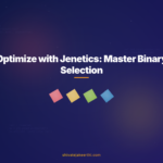 Optimize with Jenetics: Master Binary Selection