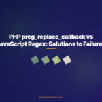 PHP preg_replace_callback vs JavaScript Regex: Solutions to Failures