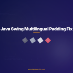 Java Swing Multilingual Padding Fix