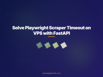 Solve Playwright Scraper Timeout on VPS with FastAPI