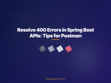 Resolve 400 Errors in Spring Boot APIs: Tips for Postman