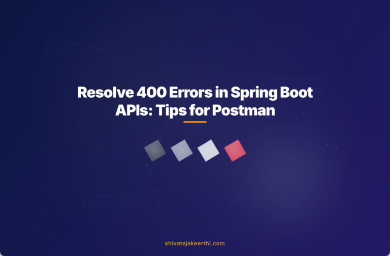 Resolve 400 Errors in Spring Boot APIs: Tips for Postman