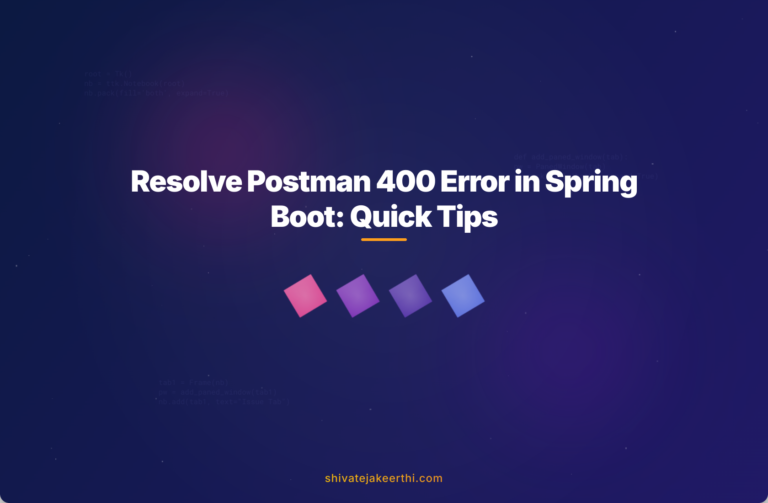 Resolve Postman 400 Error in Spring Boot: Quick Tips