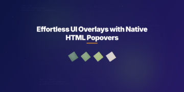 Effortless UI Overlays with Native HTML Popovers