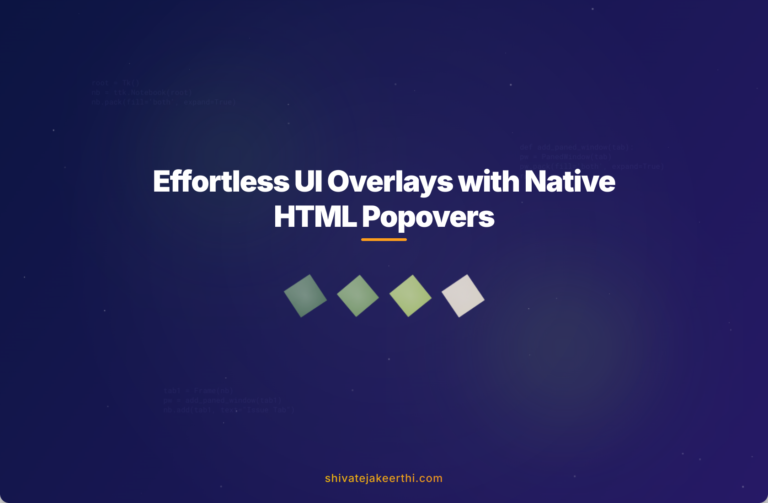 Effortless UI Overlays with Native HTML Popovers