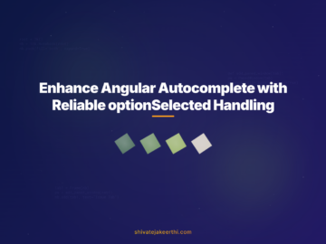 Enhance Angular Autocomplete with Reliable optionSelected Handling