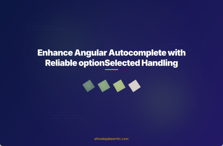 Enhance Angular Autocomplete with Reliable optionSelected Handling