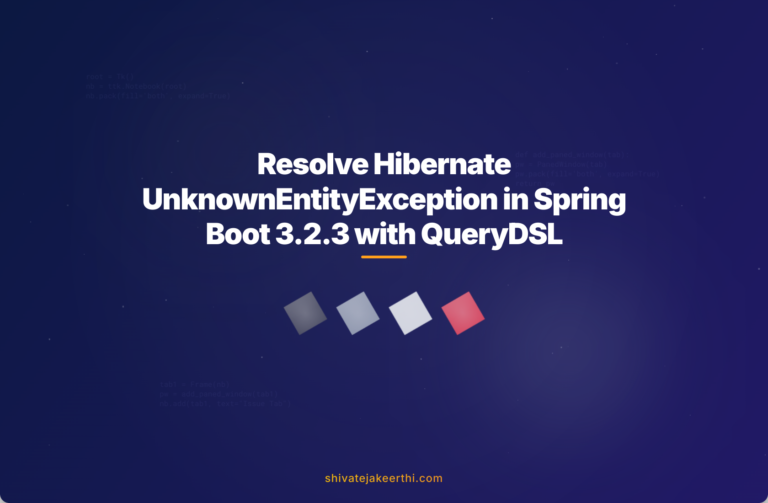 Resolve Hibernate UnknownEntityException in Spring Boot 3.2.3 with QueryDSL