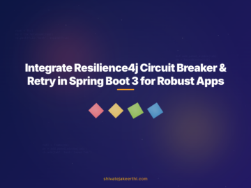 Integrate Resilience4j Circuit Breaker & Retry in Spring Boot 3 for Robust Apps