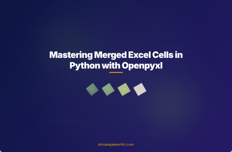 Mastering Merged Excel Cells in Python with Openpyxl