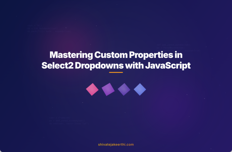 Mastering Custom Properties in Select2 Dropdowns with JavaScript