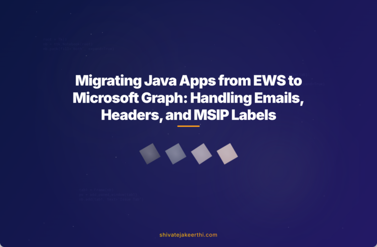 Migrating Java Apps from EWS to Microsoft Graph: Handling Emails, Headers, and MSIP Labels