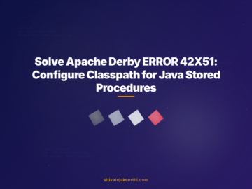 Solve Apache Derby ERROR 42X51: Configure Classpath for Java Stored Procedures