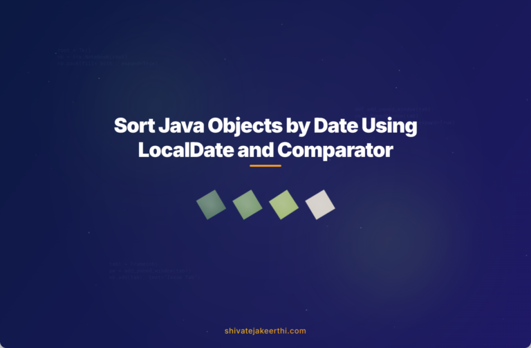 Sort Java Objects by Date Using LocalDate and Comparator
