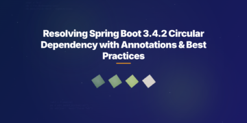 Resolving Spring Boot 3.4.2 Circular Dependency with Annotations & Best Practices