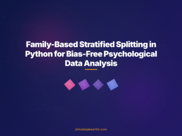 Family-Based Stratified Splitting in Python for Bias-Free Psychological Data Analysis