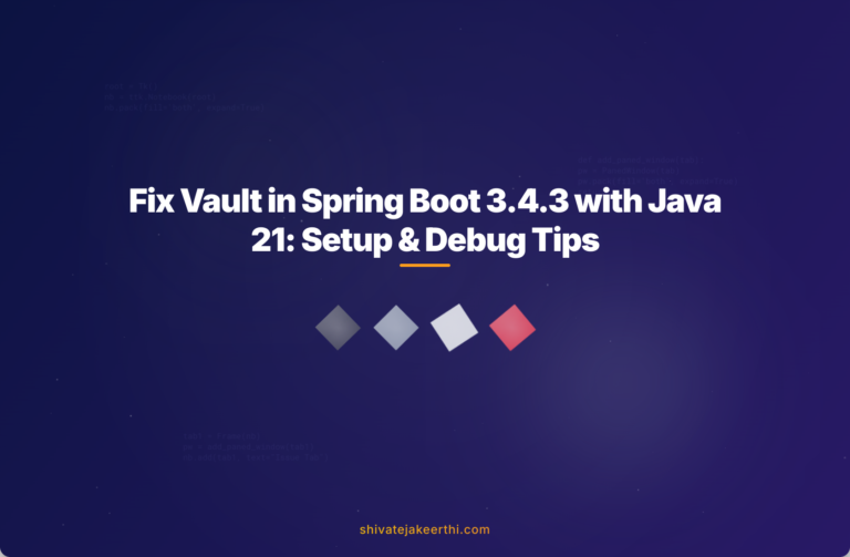 Fix Vault in Spring Boot 3.4.3 with Java 21: Setup & Debug Tips