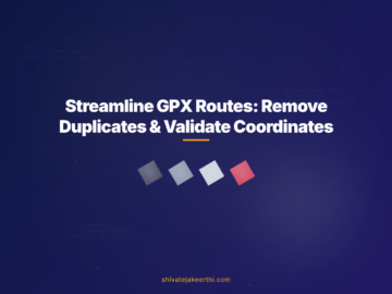 Streamline GPX Routes: Remove Duplicates & Validate Coordinates