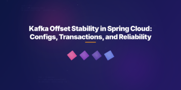 Kafka Offset Stability in Spring Cloud: Configs, Transactions, and Reliability