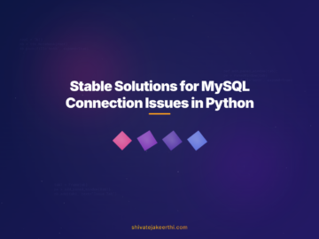 Stable Solutions for MySQL Connection Issues in Python