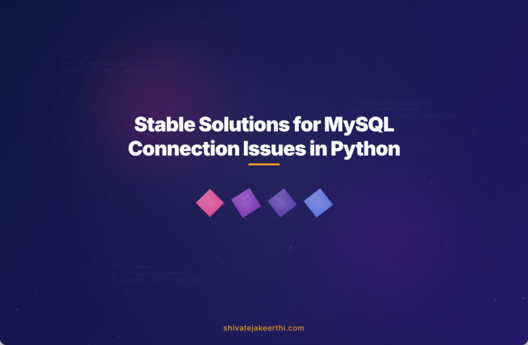 Stable Solutions for MySQL Connection Issues in Python