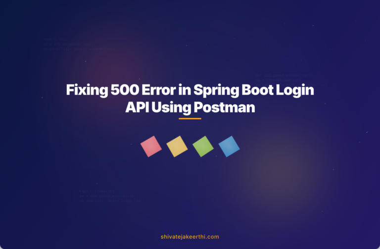 Fixing 500 Error in Spring Boot Login API Using Postman