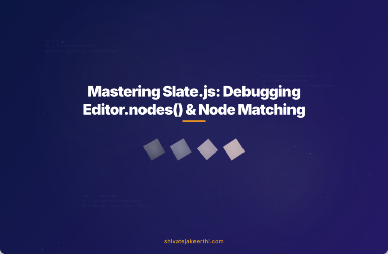 Mastering Slate.js: Debugging Editor.nodes() & Node Matching