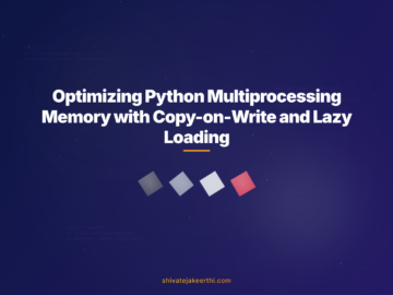 Optimizing Python Multiprocessing Memory with Copy-on-Write and Lazy Loading