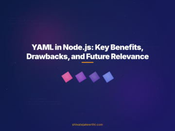 YAML in Node.js: Key Benefits, Drawbacks, and Future Relevance