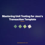 Mastering Unit Testing for Java's Transaction Template