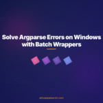 Solve Argparse Errors on Windows with Batch Wrappers