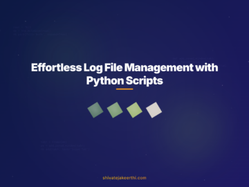 Effortless Log File Management with Python Scripts
