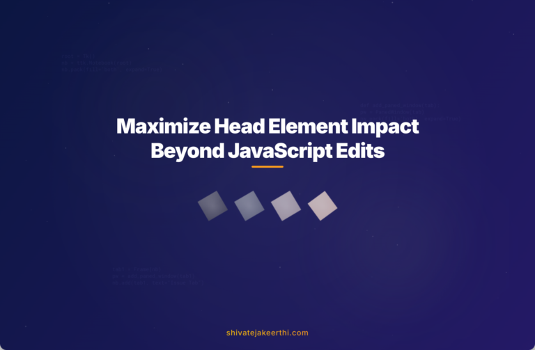 Maximize Head Element Impact Beyond JavaScript Edits