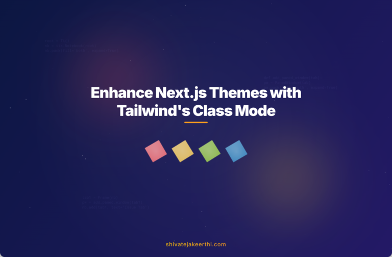 Enhance Next.js Themes with Tailwind's Class Mode
