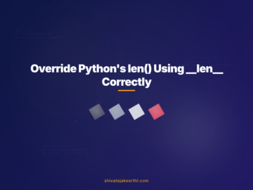 Override Python's len() Using __len__ Correctly