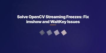 Solve OpenCV Streaming Freezes: Fix imshow and WaitKey Issues