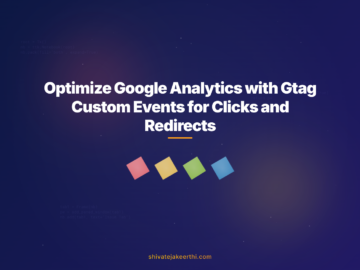 Optimize Google Analytics with Gtag Custom Events for Clicks and Redirects